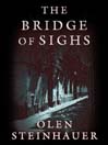 The Bridge of Sighs By Olen Steinhauer